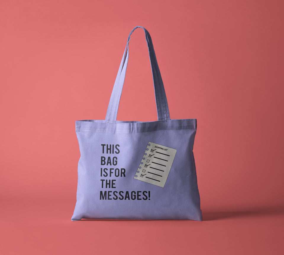 This Bag Is For The Messages